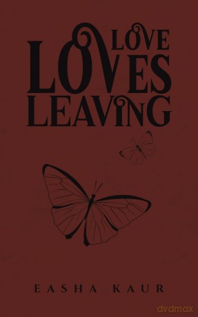 Love Loves Leaving - Easha Kaur [KSIĄŻKA]