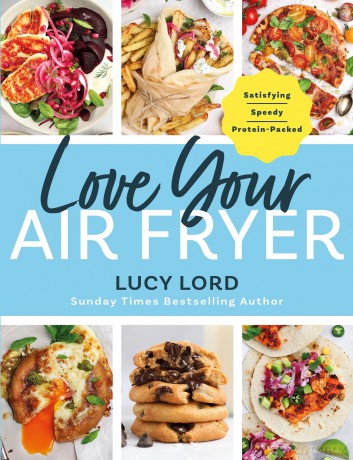 Love Your Air Fryer - Lucy Lord [KSIĄŻKA]