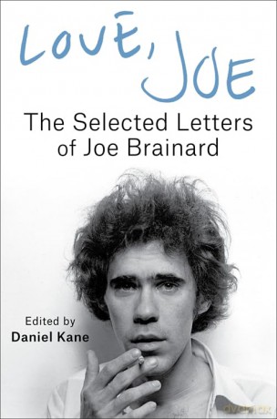 Love, Joe: The Selected Letters of Joe Brainard - Joe Brainard [KSIĄŻKA]