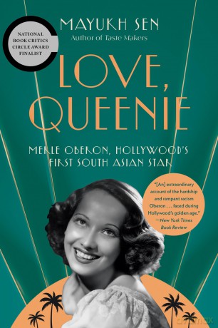 Love, Queenie: Merle Oberon, Hollywood's First South Asian Star [KSIĄŻKA]
