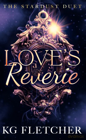 Love's Reverie: 2 (The Stardust Duet) - Kg Fletcher [KSIĄŻKA]