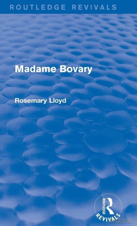 Madame Bovary (Routledge Revivals) - Rosemary Lloyd [KSIĄŻKA]