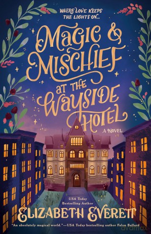 Magic and Mischief at the Wayside Hotel - Elizabeth Everett [KSIĄŻKA]