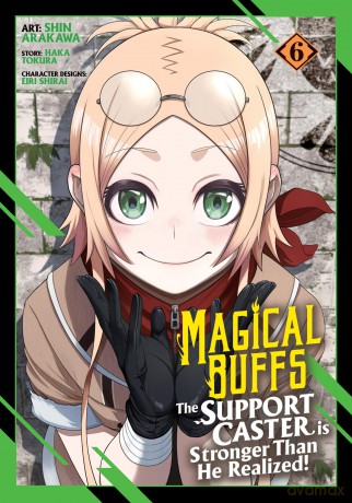 Magical Buffs: The Support Caster is Stronger Than He Realized! (Manga) Vol. 6 - Haka Tokura [KSIĄŻKA]