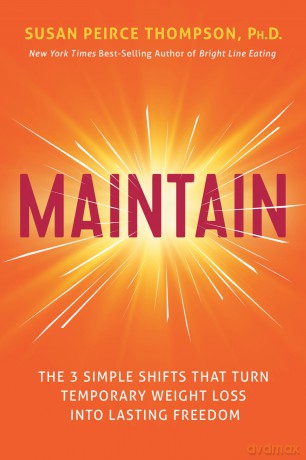 Maintain: The 3 Simple Shifts that Turn Temporary Weight Loss into Lasting Freedom - Susan Thompson [KSIĄŻKA]