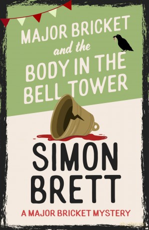 Major Bricket and the Body in the Bell Tower: A cosy crime mystery set in an English village (The Major Bricket Mysteries) - Simon Brett [KSIĄŻKA]