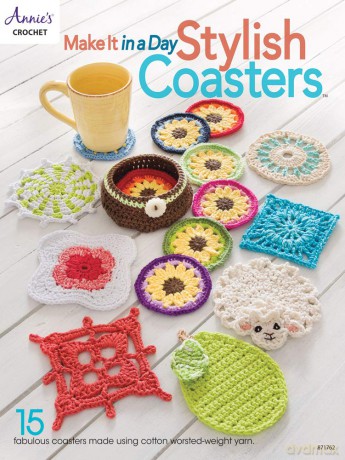 Make It In a Day: Stylish Coasters: 15 fabulous coasters made using cotton worsted-weight yarn - nnie's Crochet [KSIĄŻKA]