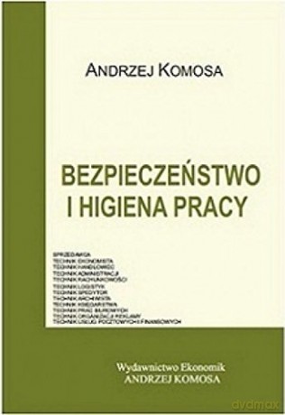 Bezpieczeństwo i higiena pracy [KSIĄŻKA]