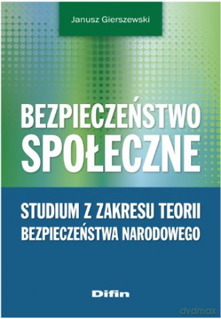 Bezpieczeństwo społeczne [KSIĄŻKA]