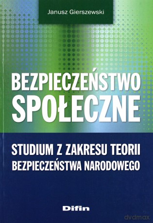 Bezpieczeństwo społeczne [KSIĄŻKA]