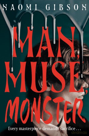 Man, Muse, Monster: Haunting and irresistible dark academia horrormance - Naomi Gibson [KSIĄŻKA]