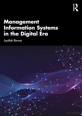 Management Information Systems in the Digital Era - Biswas Jaytilak [KSIĄŻKA]