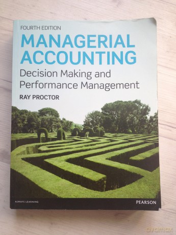 Managerial Accounting: Decision Making and Performance Improvement - Ray Proctor [KSIĄŻKA]