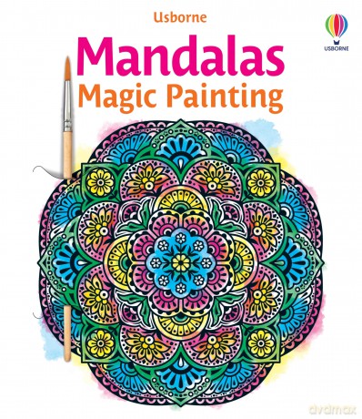 Mandalas Magic Painting (Magic Painting Books) - Abigail Wheatley [KSIĄŻKA]