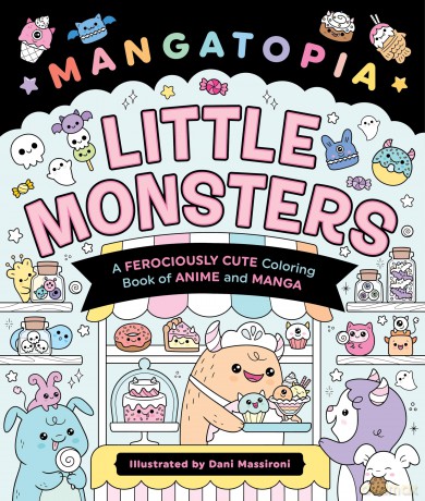 Mangatopia: Little Monsters: A Ferociously Cute Coloring Book of Anime and Manga - Daniela Massironi [KSIĄŻKA]