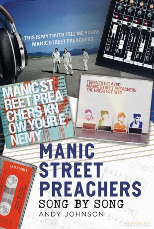 Manic Street Preachers: Song by Song - Andy Johnson [KSIĄŻKA]