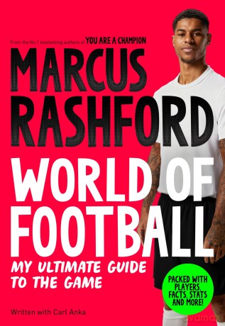 Marcus Rashford: World of Football: A perfect World Cup companion for young football fans, packed with players, facts, stats and more! - Marcus Rashford [KSIĄŻKA]