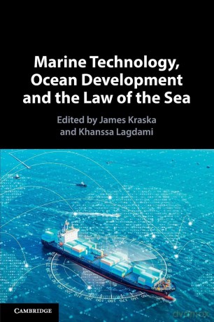 Marine Technology, Ocean Development and the Law of the Sea - Edited By James Kras [KSIĄŻKA]
