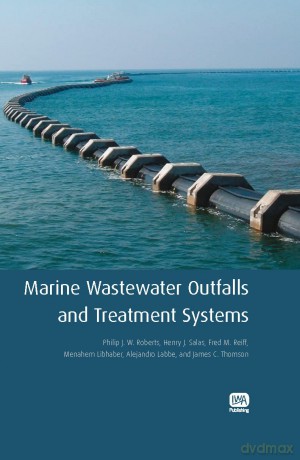 Marine Wastewater Outfalls and Treatment Systems - Philip Roberts [KSIĄŻKA]