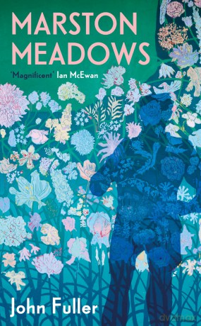 Marston Meadows: With the poem that inspired Ian McEwan's new novel What We Can Know - Fuller John [KSIĄŻKA]