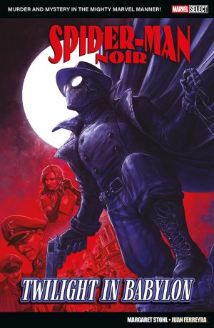 Marvel Select - Spider-Man Noir: Twilight In Babylon - Margaret Stohl [KSIĄŻKA]
