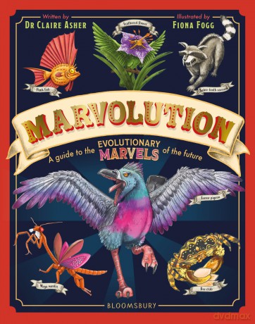 Marvolution: An Awe-Inspiring Celebration of the Evolutionary Marvels of the Future - Claire Asher [KSIĄŻKA]