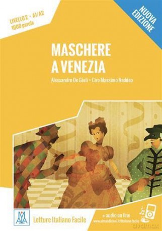 Maschere a Venezia + audio online: Maschere a Venezia. Libro + online MP3 audio - Alessandro Giuli [KSIĄŻKA]