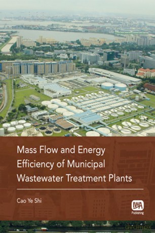 Mass Flow and Energy Efficiency of Municipal Wastewater Treatment Plants - Cao Ye Shi [KSIĄŻKA]