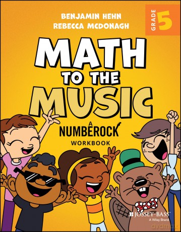 Math to the Music: A Numberock Workbook, Grade 5 - Rebecca Mcdonagh [KSIĄŻKA]