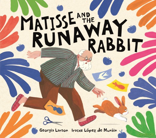 Matisse and the Runaway Rabbit - Georgia Larson [KSIĄŻKA]