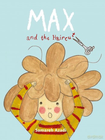 Max and the Haircut - Samareh Azadi [KSIĄŻKA]
