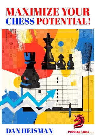 Maximise Your Chess Potential - Dan Heisman [KSIĄŻKA]