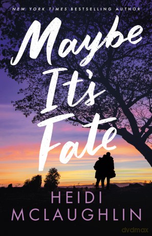 Maybe It's Fate - Heidi Mclaughlin [KSIĄŻKA]