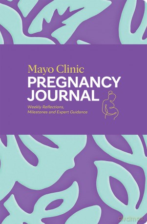 Mayo Clinic Pregnancy Journal: Weekly Reflections, Milestones and Expert Guidance (Mayo Clinic Parenting Guides) - Mayo Clinic [KSIĄŻKA]