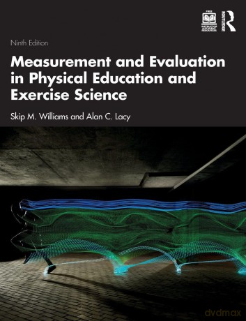 Measurement and Evaluation in Physical Education and Exercise Science - Williams Skip M. [KSIĄŻKA]