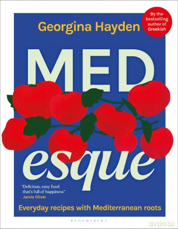 MEDesque: Everyday Recipes with Mediterranean Roots - Georgina Hayden [KSIĄŻKA]