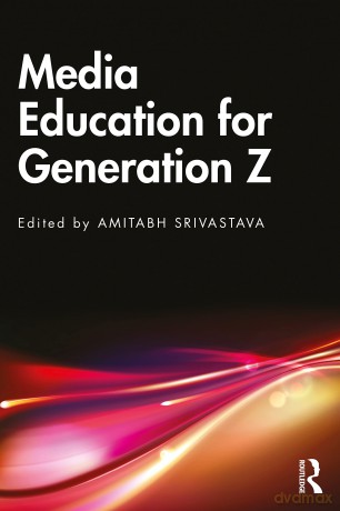 Media Education for Generation Z - Amitabh Srivastava [KSIĄŻKA]