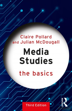 Media Studies: The Basics - Pollard Claire [KSIĄŻKA]