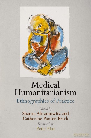 Medical Humanitarianism: Ethnographies of Practice (Pennsylvania Studies in Human Rights) - Abramowitz Sharon [KSIĄŻKA]