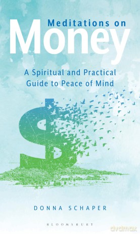 Meditations on Money: A Spiritual and Practical Guide to Peace of Mind - Donna Schaper [KSIĄŻKA]