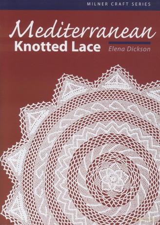 Mediterranean Knotted Lace (Milner Craft Series) - lena Dickson [KSIĄŻKA]