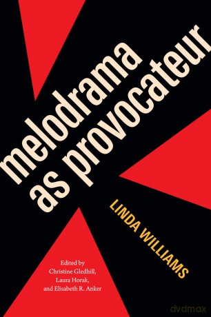 Melodrama As Provocateur [KSIĄŻKA]