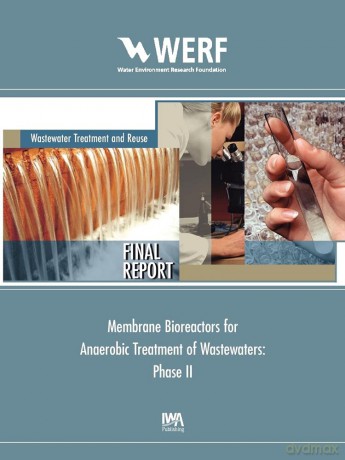 Membrane Bioreactors for Anaerobic Treatment of Wastewaters (Phase II) (WERF Research Report Series) - E. R. Hall [KSIĄŻKA]