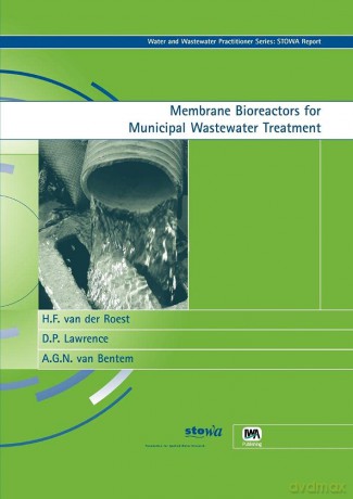 Membrane Bioreactors for Municipal Wastewater Treatment (Water and Wastewater Practitioner Series) - H. F. Roest [KSIĄŻKA]