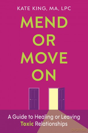 Mend or Move On: A Guide to Healing or Leaving Toxic Relationships - Kate King [KSIĄŻKA]