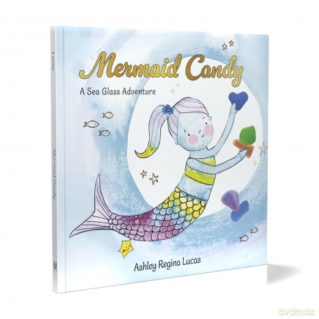 Mermaid Candy: A Sea Glass Adventure - Ashley Regina Lucas [KSIĄŻKA]