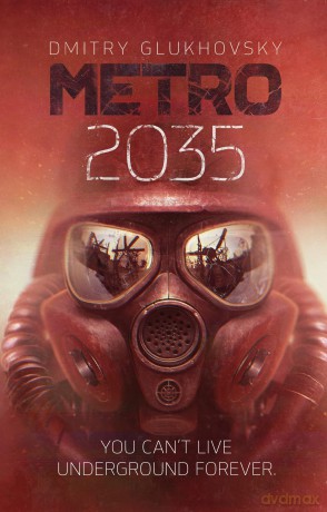 Metro 2035: The third darkly thrilling book in the METRO series and inspiration behind the bestselling METRO video game franchise - Dmitry Glukhovsky [KSIĄŻKA]
