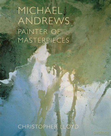 Michael Andrews: Painter of Masterpieces - Christopher Lloyd [KSIĄŻKA]