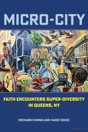 Micro-City: Faith Encounters Super-Diversity in Queens, NY (Polis: Fordham Series in Urban Studies) - Richard Cimino [KSIĄŻKA]