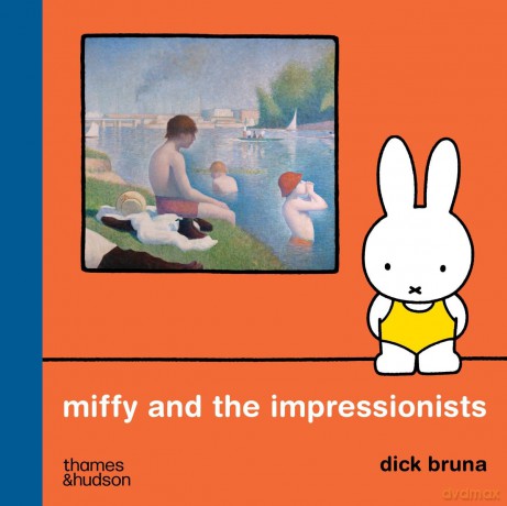 Miffy and the Impressionists (Miffy and the Artists series) - Dick Bruna [KSIĄŻKA]